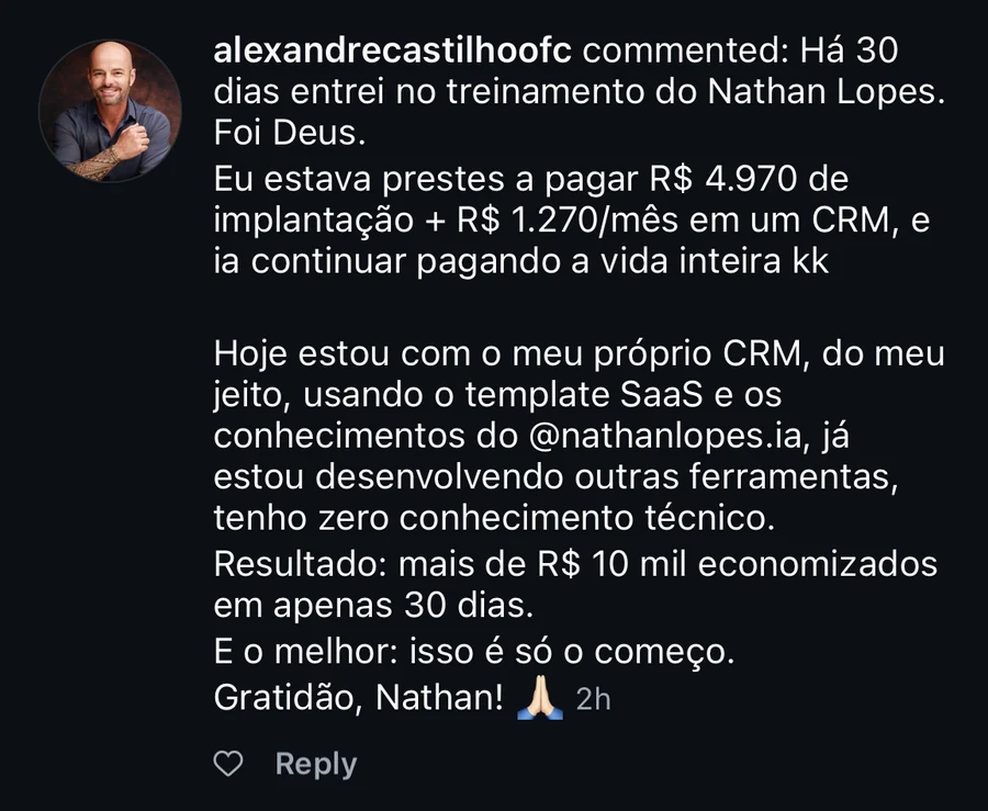 Comentário de aluno no Instagram sobre o CRM que deixou de contratar depois de construir o próprio